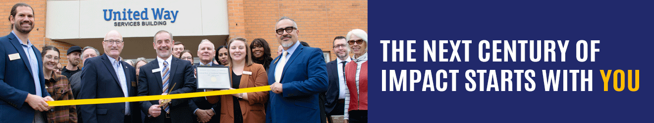 Group of people cutting ribbon in front of United Way building. Blue graphic with text reads: the next century of impact starts with you.