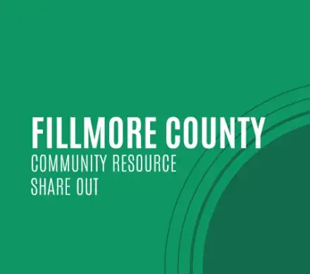 Green graphics with text that reads Fillmore County Community Share Out